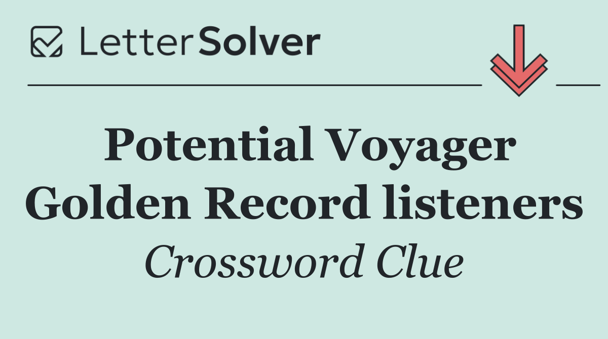 Potential Voyager Golden Record listeners