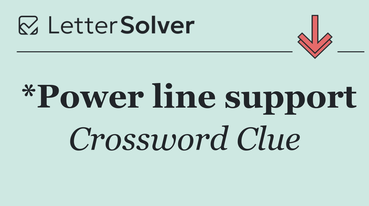 *Power line support