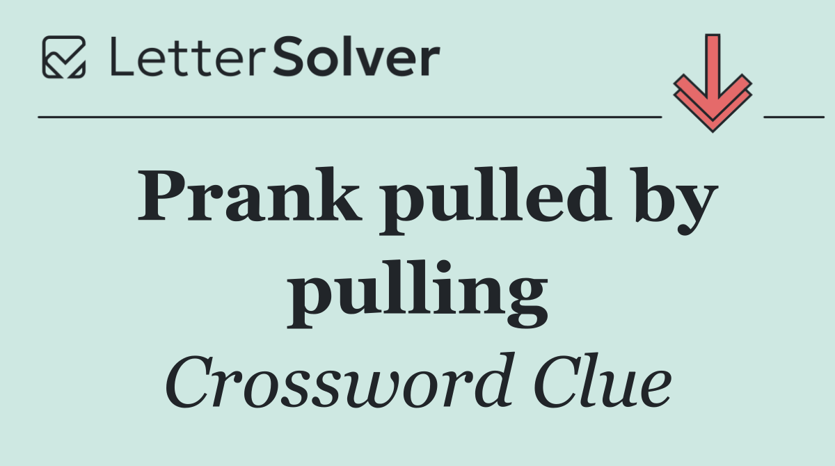 Prank pulled by pulling