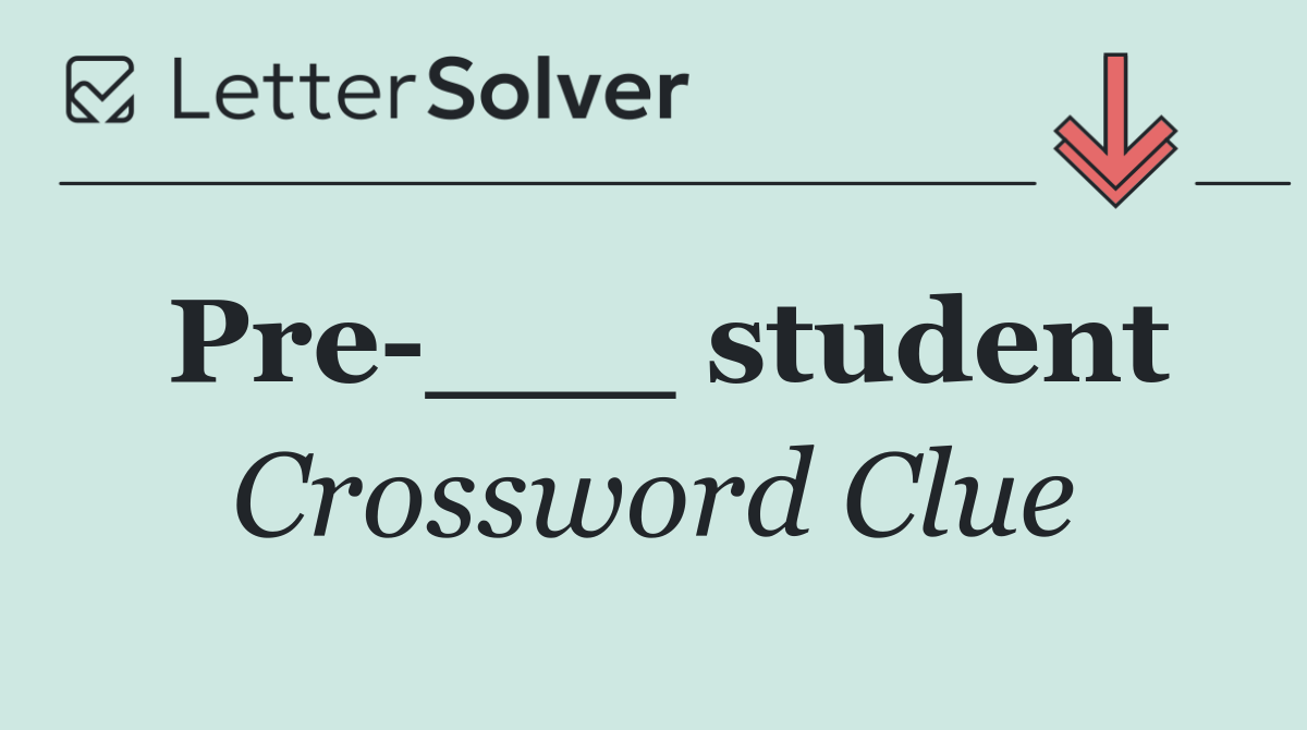 Pre ___ student