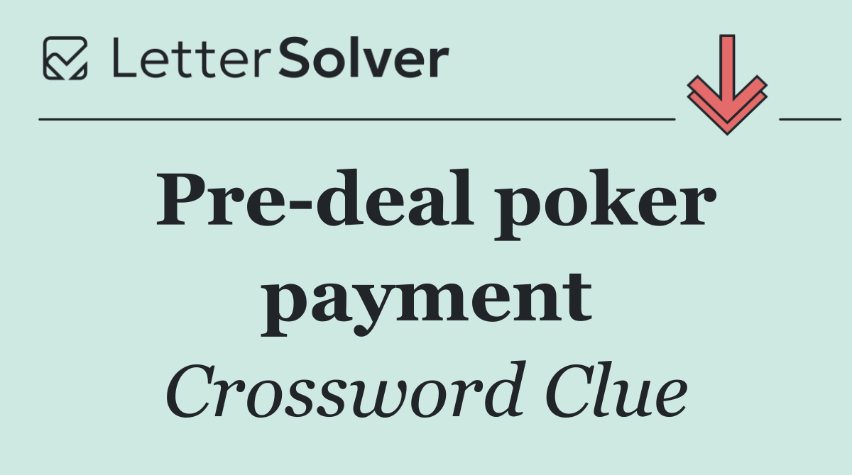 Pre deal poker payment