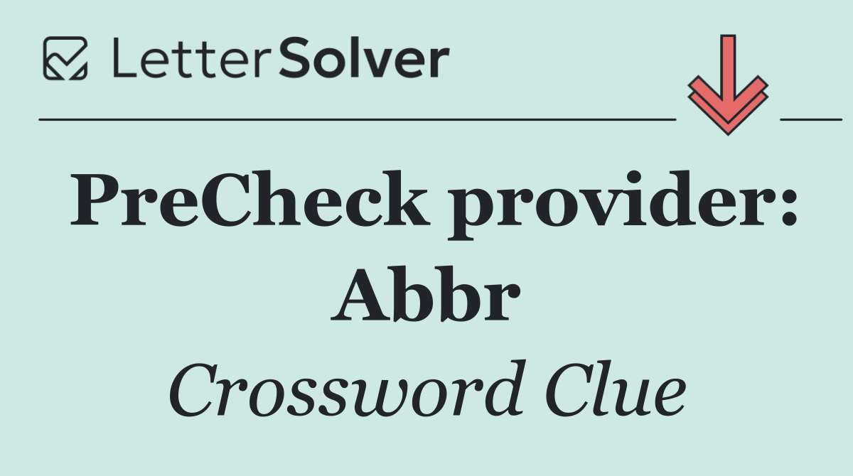 PreCheck provider: Abbr