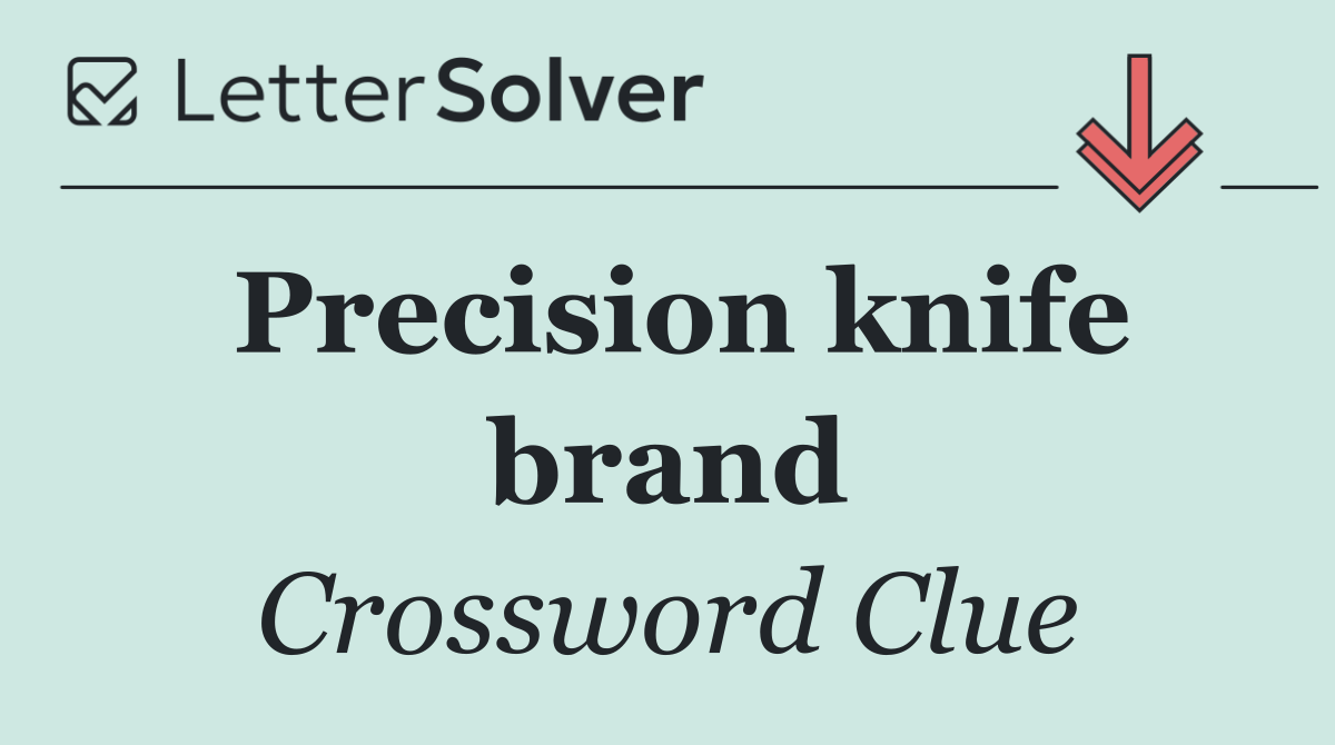 Precision knife brand
