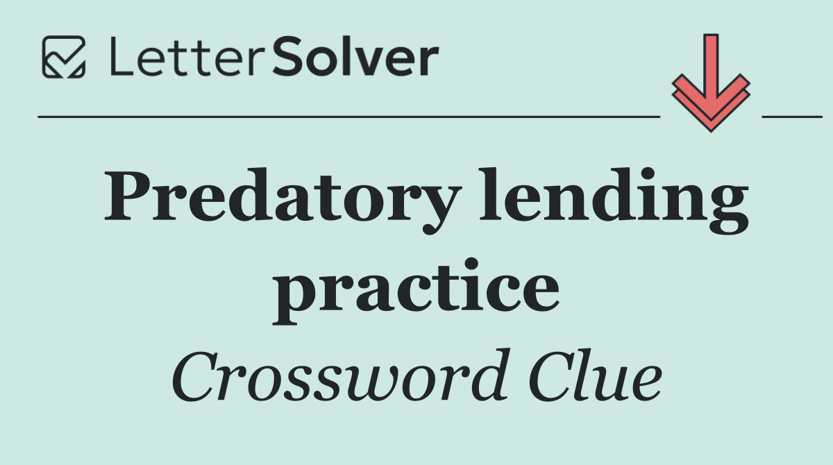 Predatory lending practice