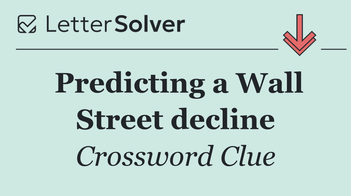 Predicting a Wall Street decline