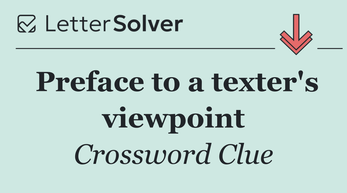 Preface to a texter's viewpoint