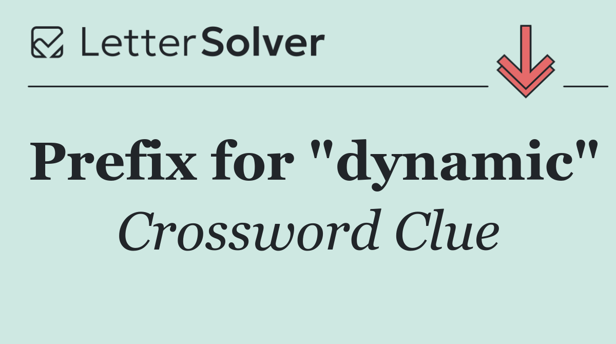 Prefix for "dynamic"