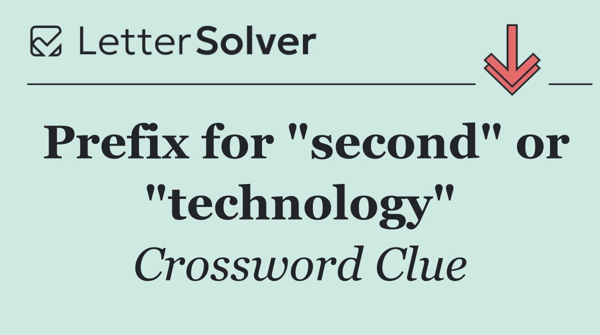 Prefix for "second" or "technology"