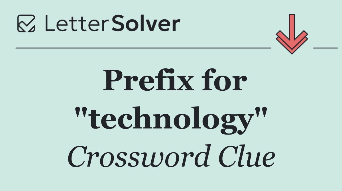 Prefix for "technology"