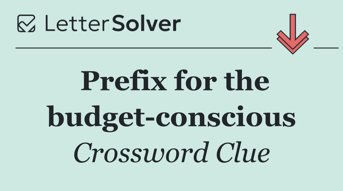 Prefix for the budget conscious