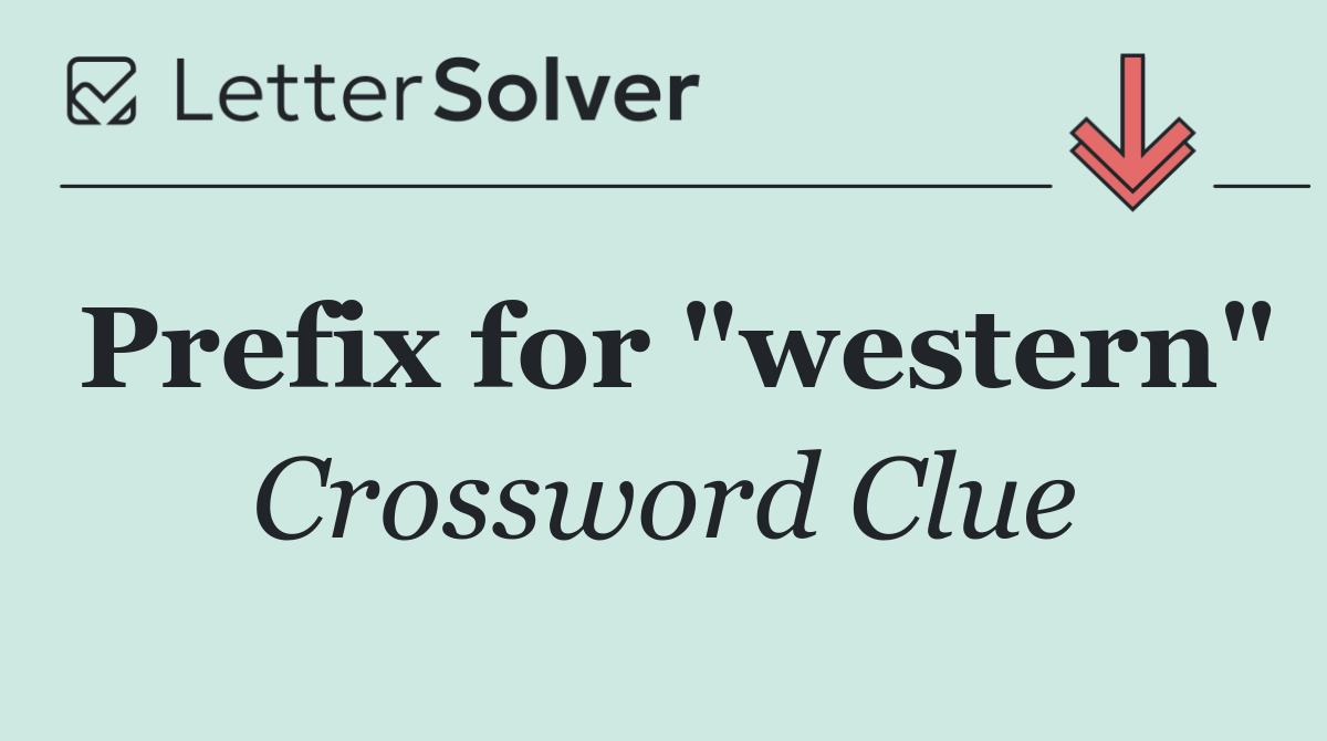 Prefix for "western"