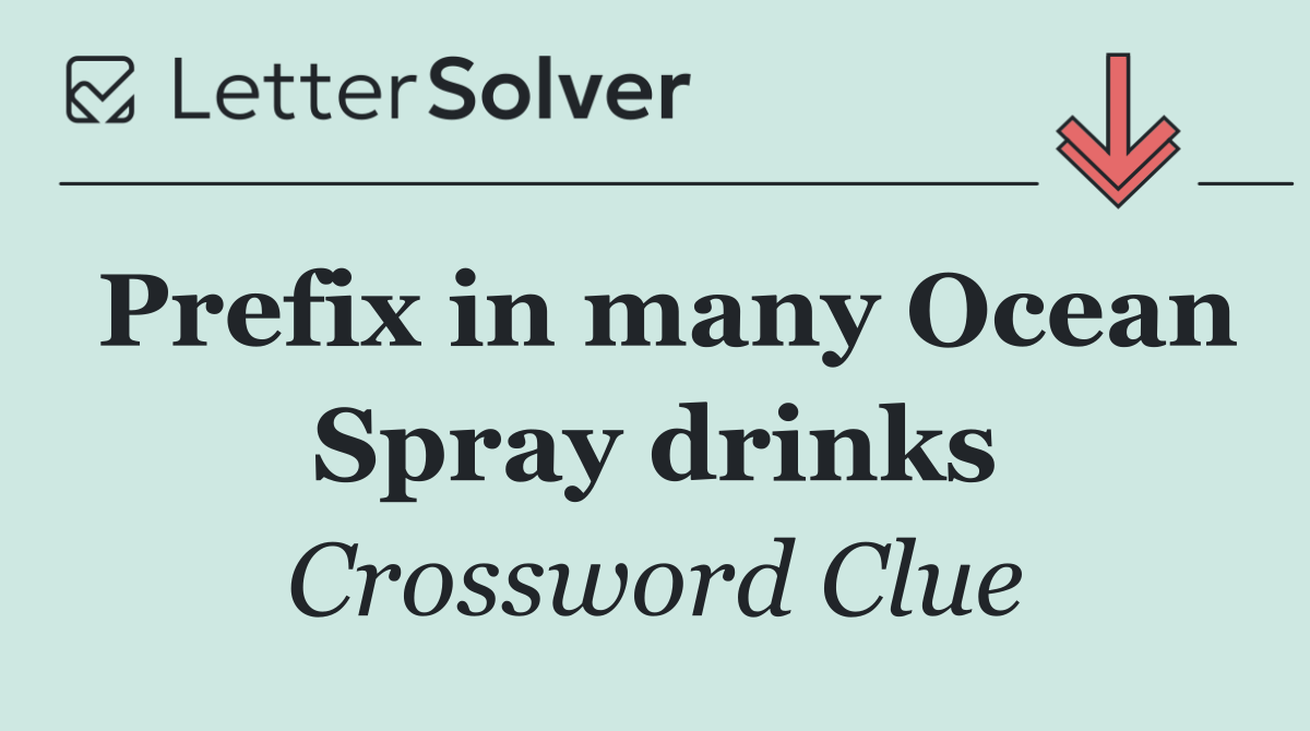 Prefix in many Ocean Spray drinks