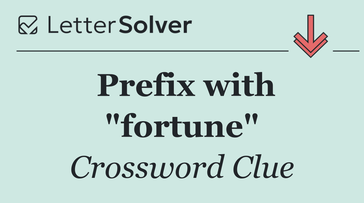 Prefix with "fortune"
