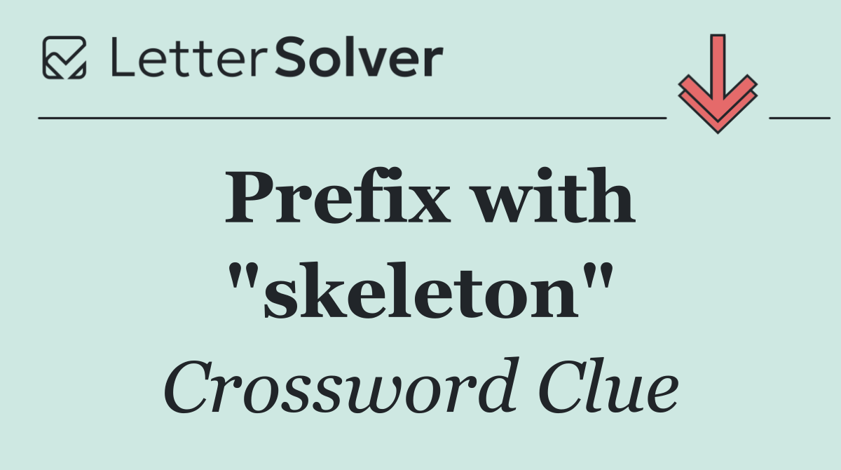 Prefix with "skeleton"