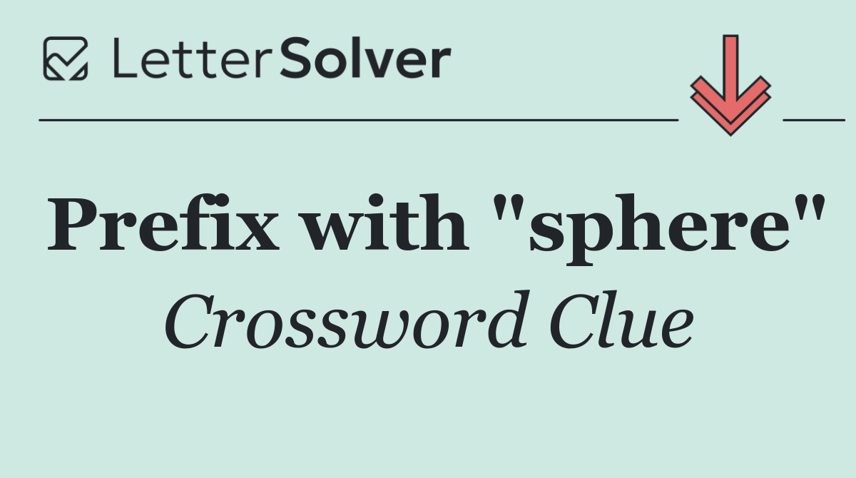 Prefix with "sphere"