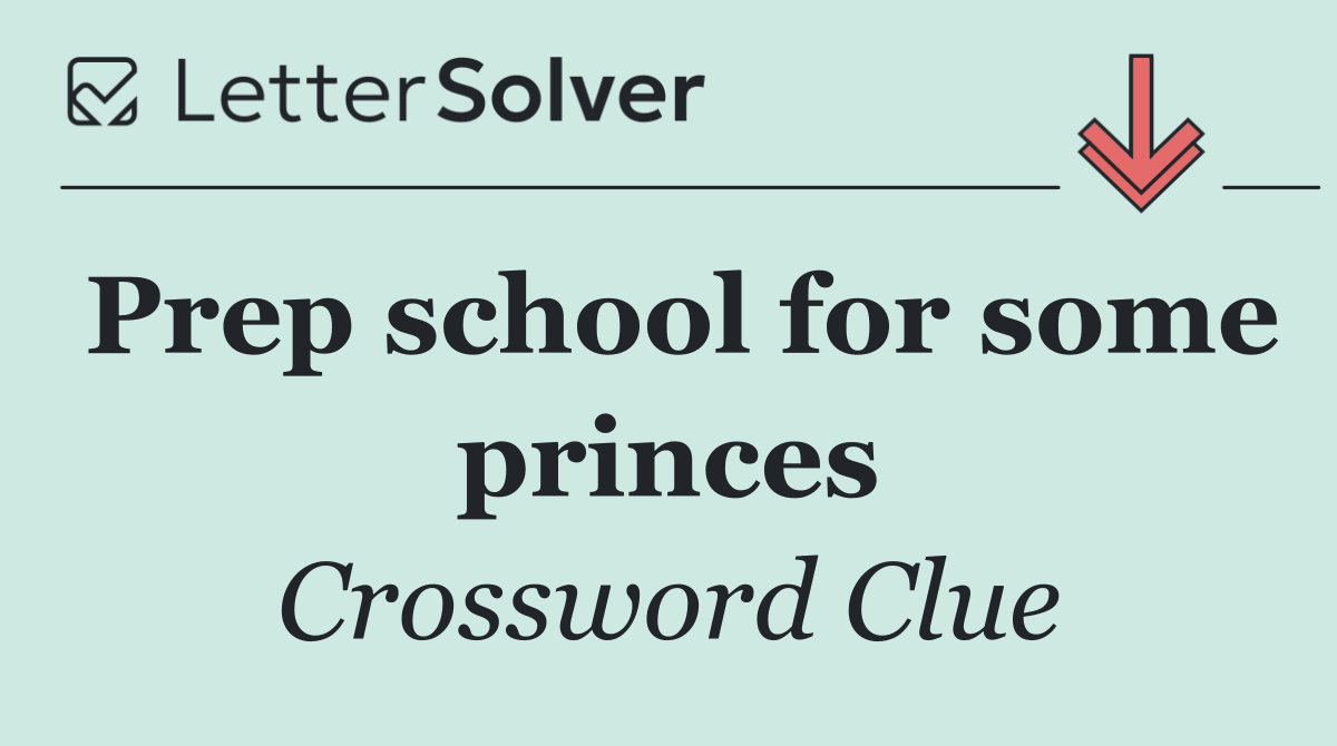 Prep school for some princes