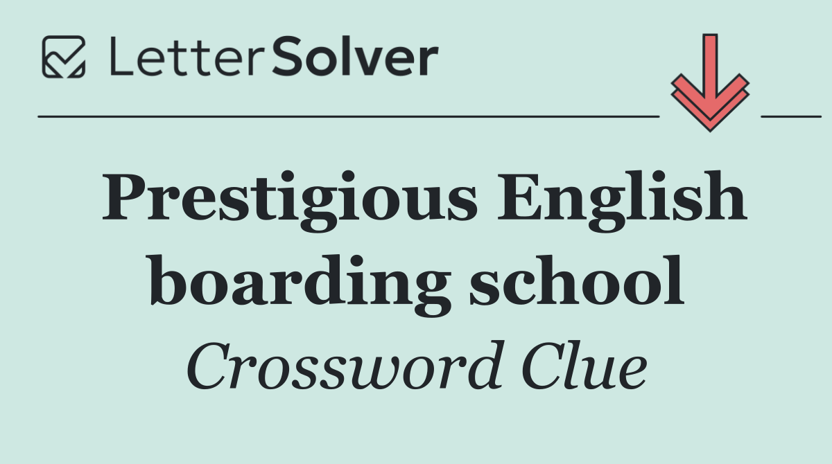Prestigious English boarding school