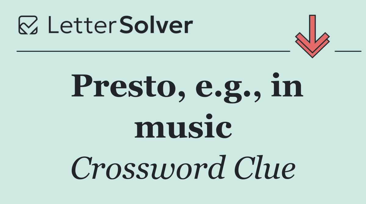 Presto, e.g., in music