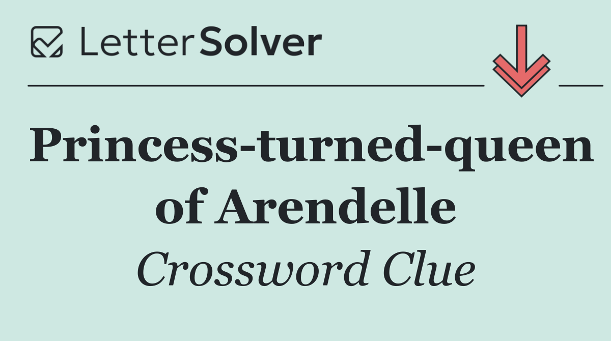 Princess turned queen of Arendelle