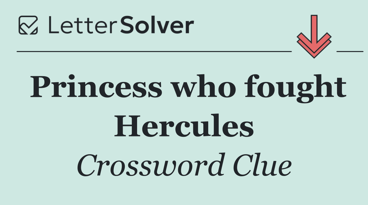 Princess who fought Hercules