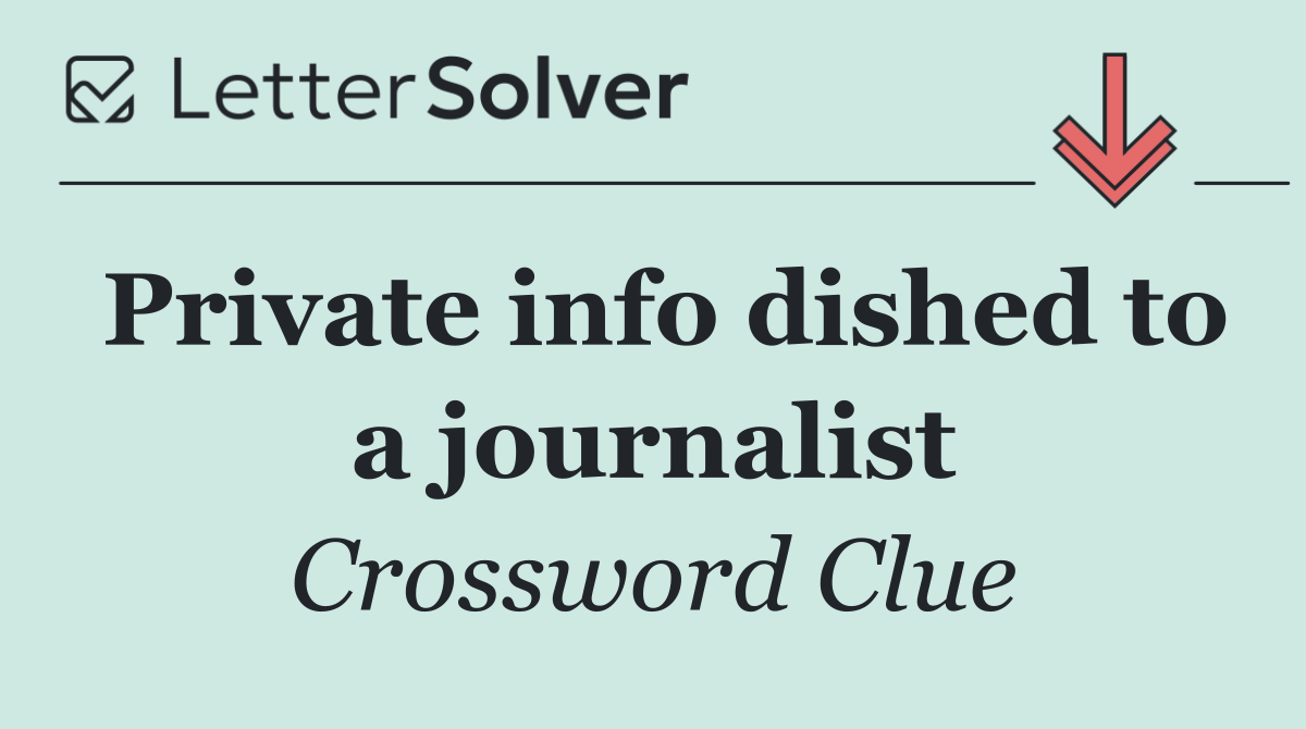 Private info dished to a journalist