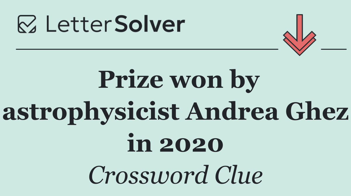 Prize won by astrophysicist Andrea Ghez in 2020