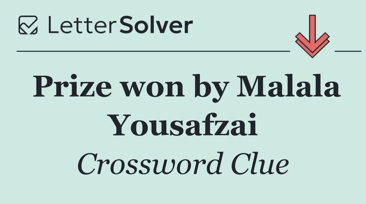 Prize won by Malala Yousafzai