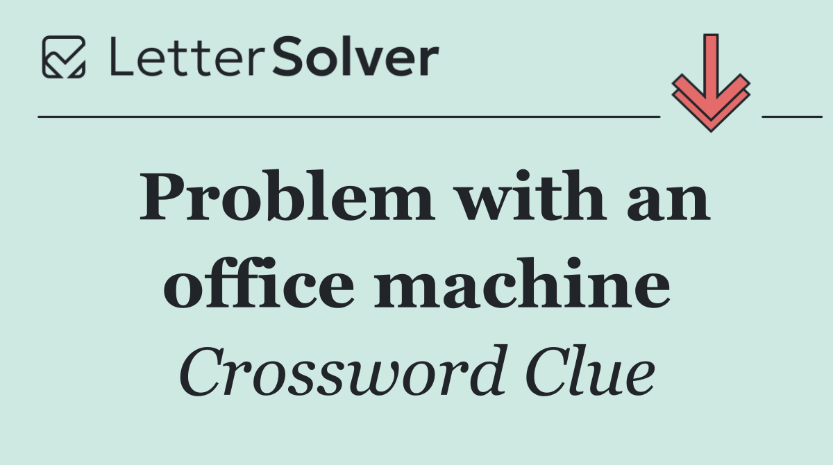 Problem with an office machine