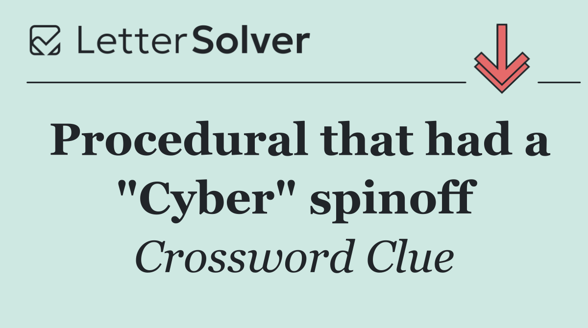 Procedural that had a "Cyber" spinoff
