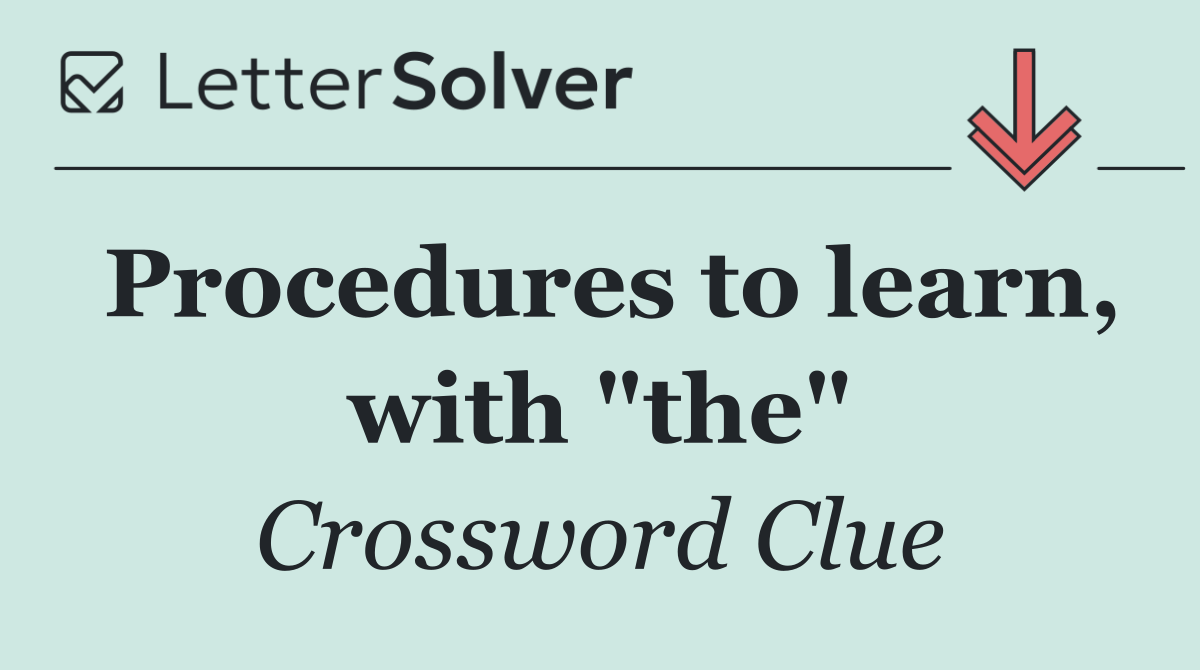 Procedures to learn, with "the"