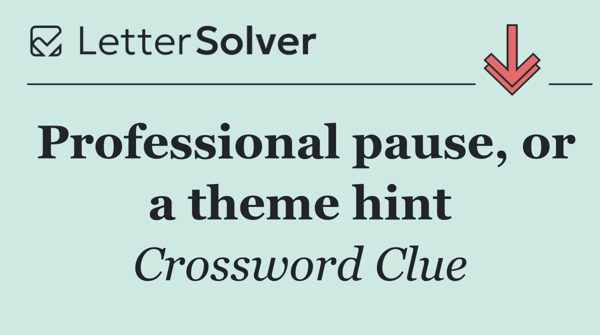 Professional pause, or a theme hint