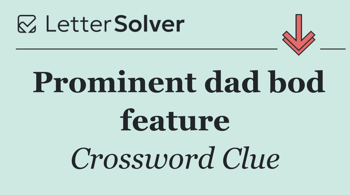 Prominent dad bod feature
