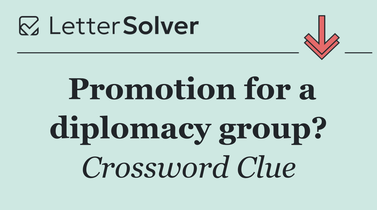 Promotion for a diplomacy group?