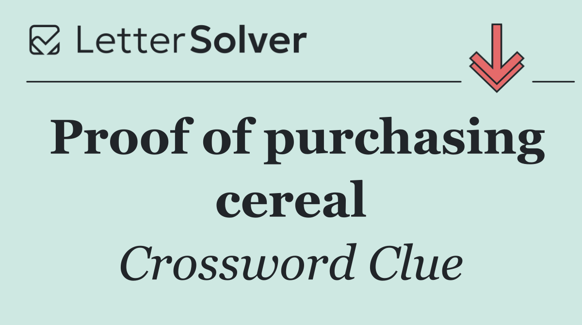 Proof of purchasing cereal