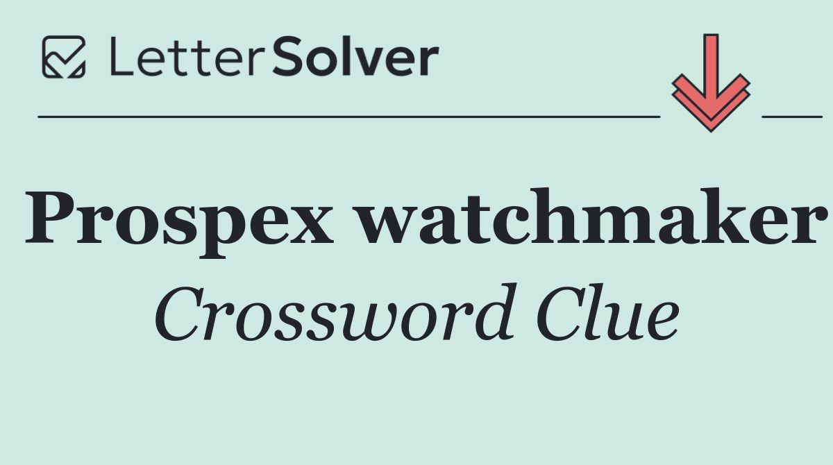 Prospex watchmaker