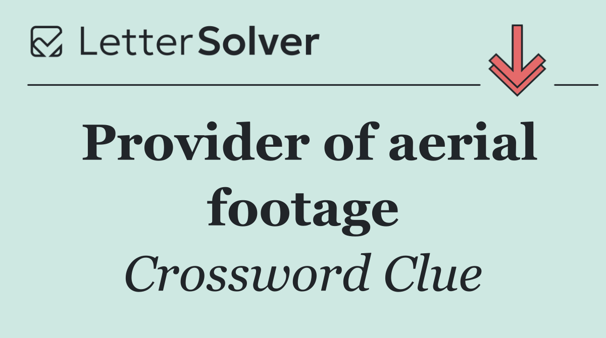 Provider of aerial footage