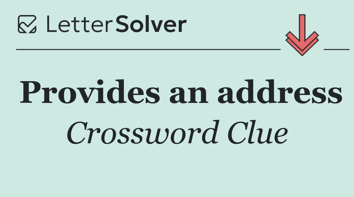 Provides an address