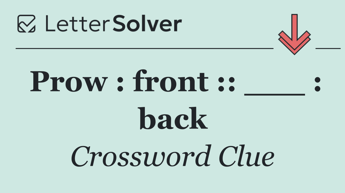 Prow : front :: ___ : back