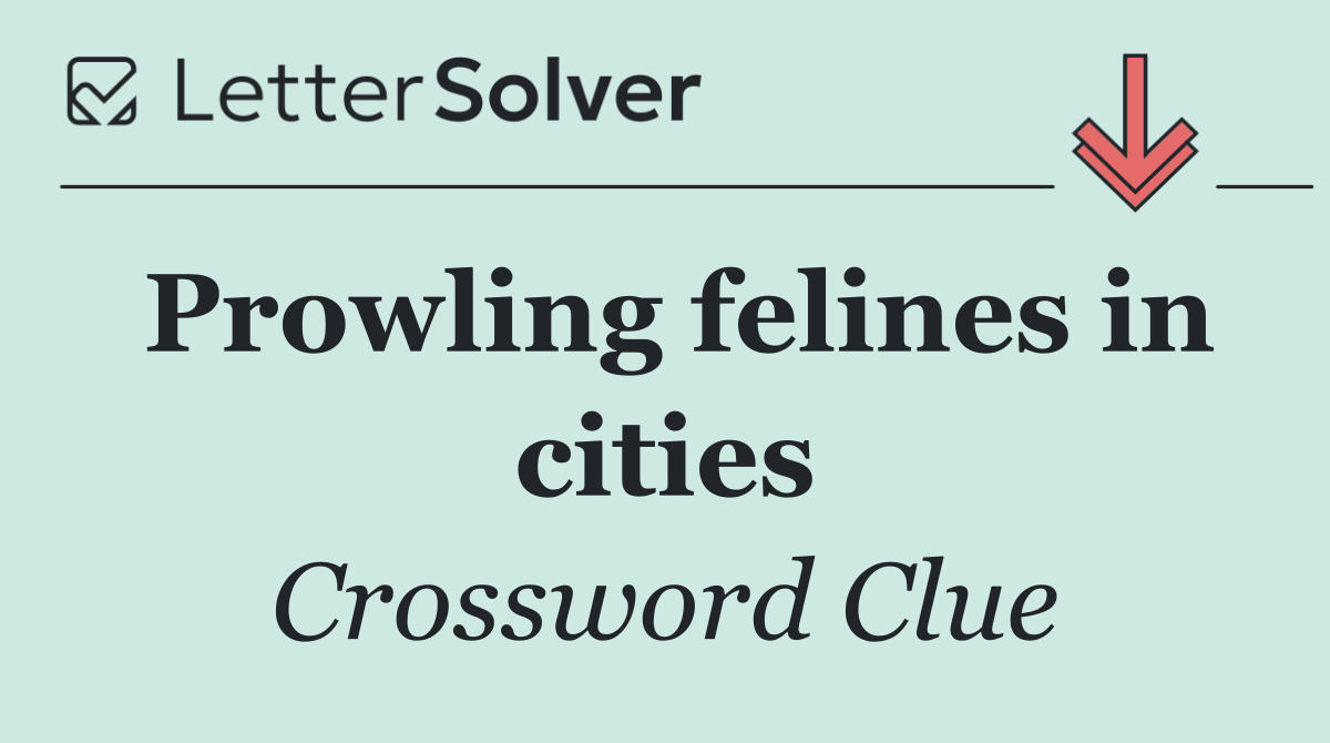 Prowling felines in cities