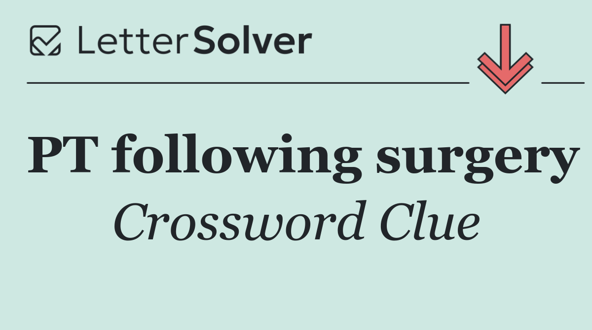 PT following surgery