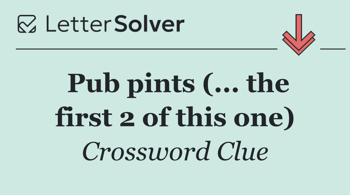 Pub pints (... the first 2 of this one)