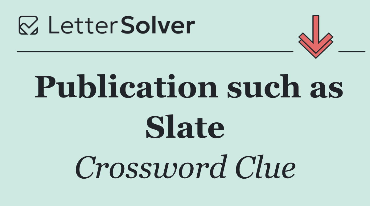Publication such as Slate