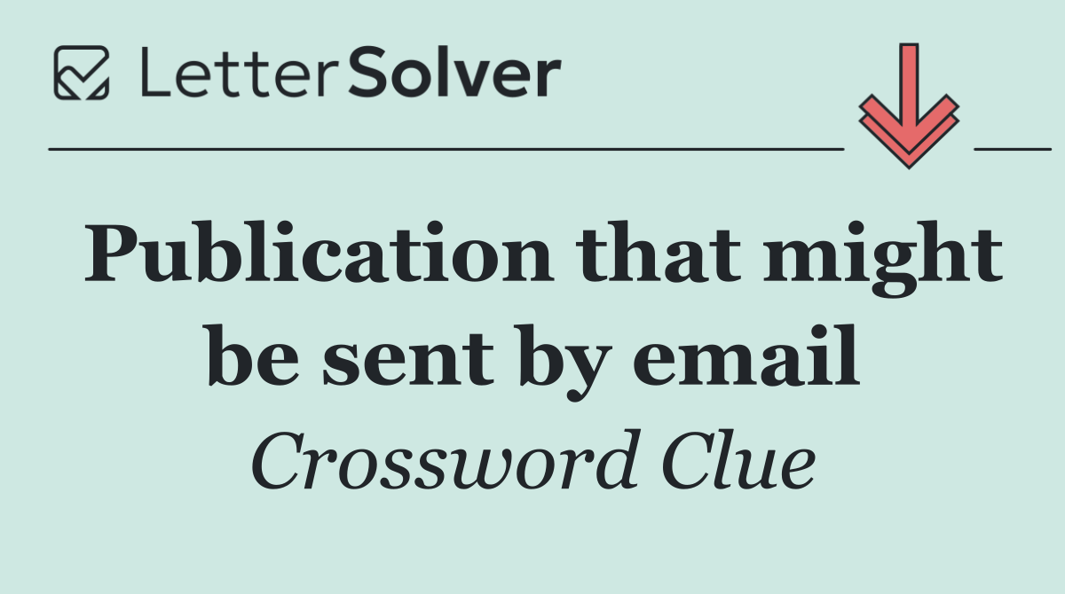 Publication that might be sent by email
