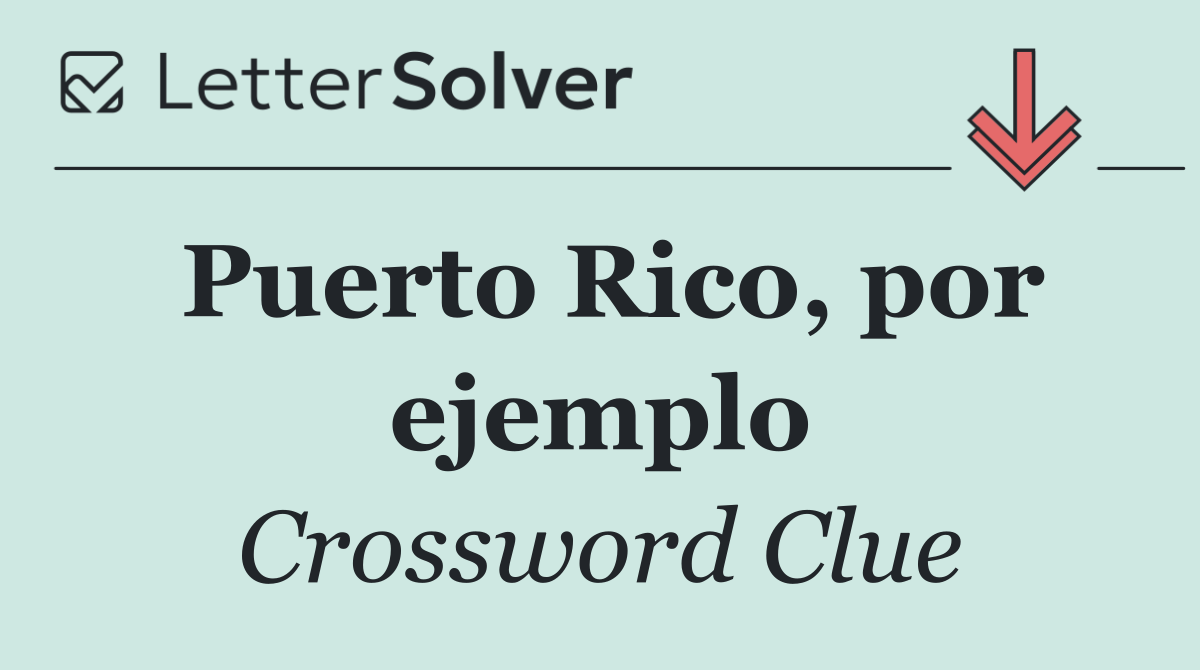 Puerto Rico, por ejemplo