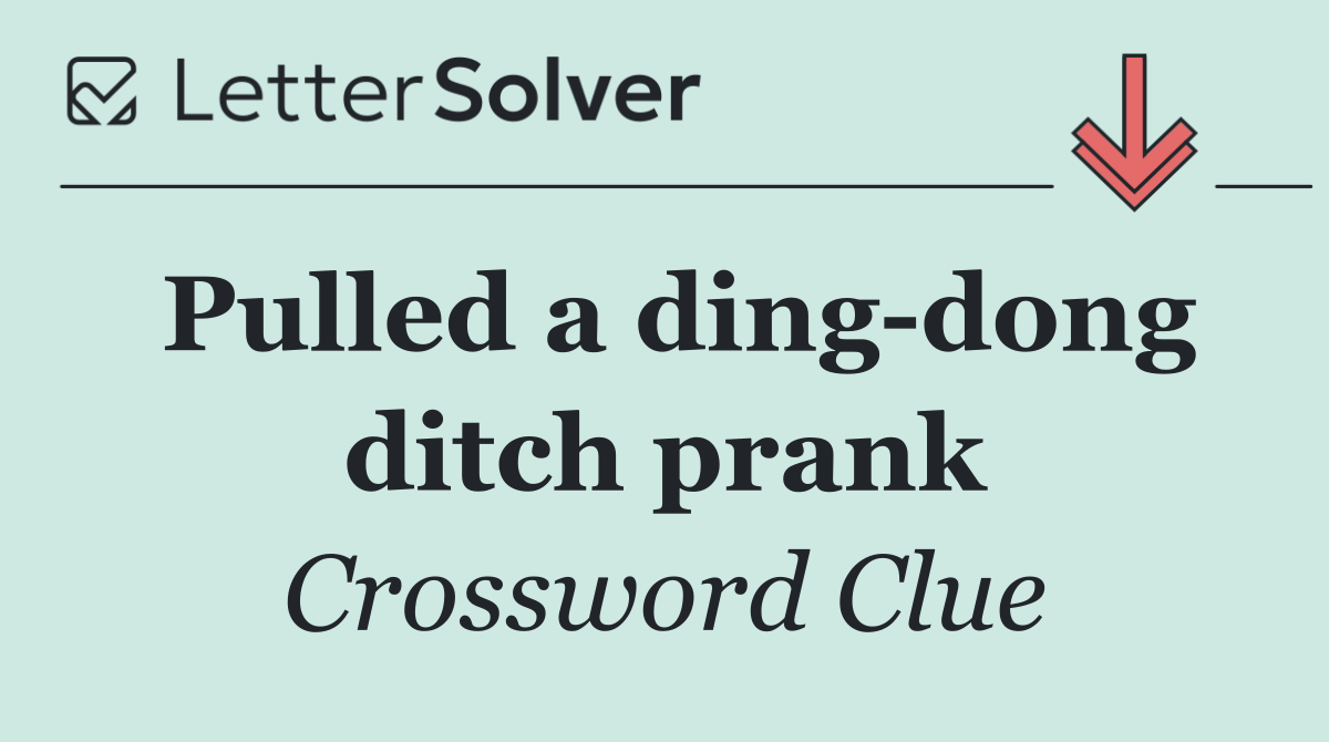Pulled a ding dong ditch prank
