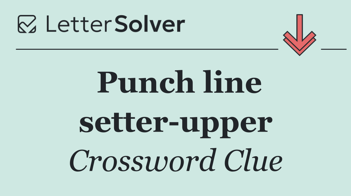 Punch line setter upper