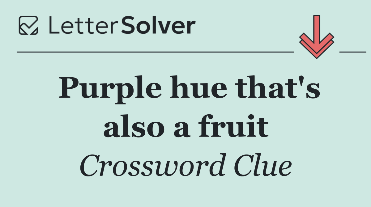 Purple hue that's also a fruit