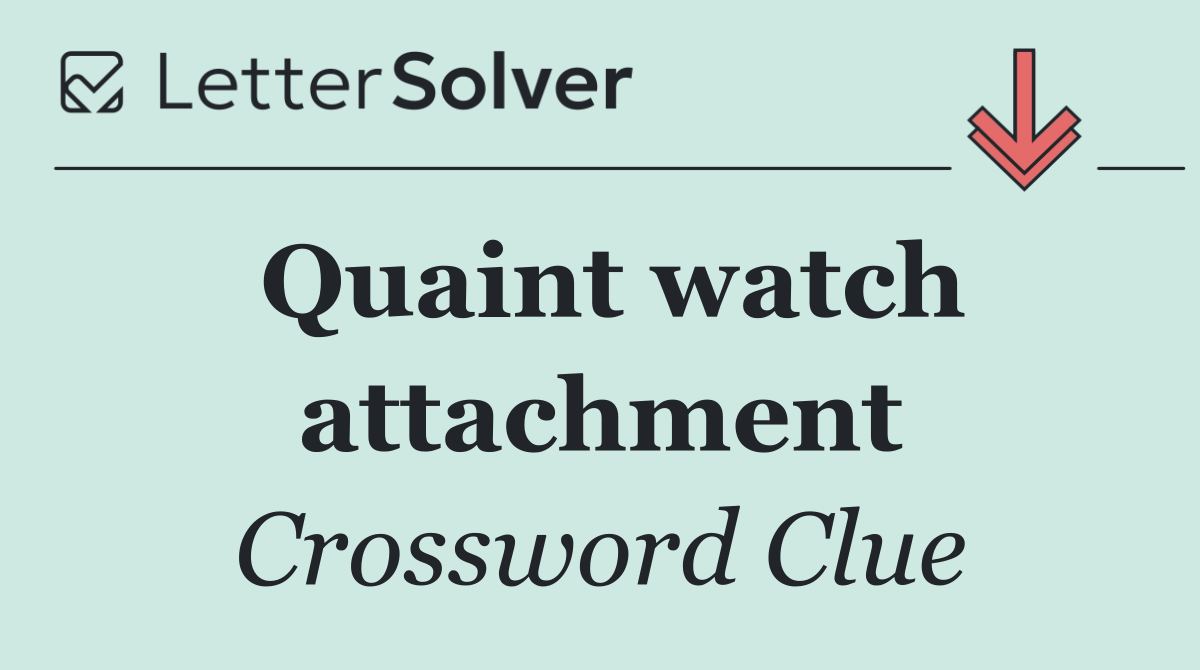 Quaint watch attachment