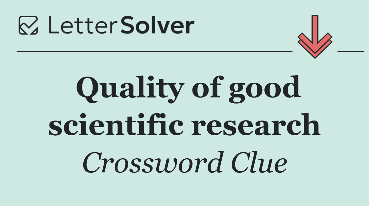 Quality of good scientific research