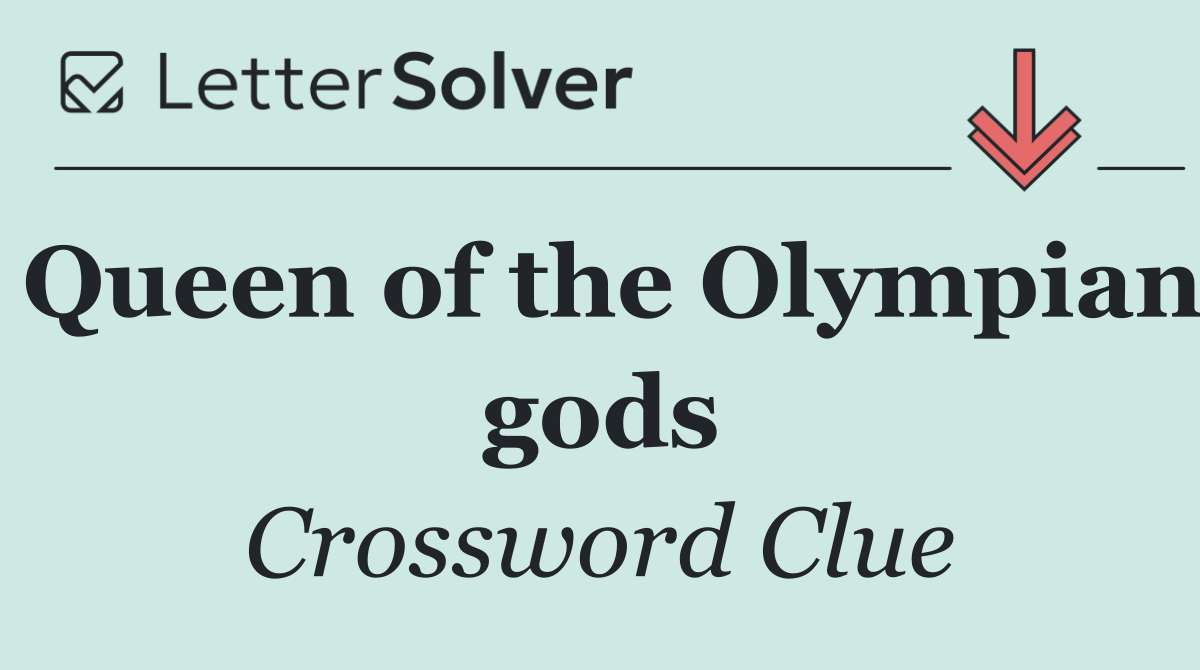 Queen of the Olympian gods